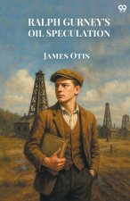 Ralph Gurney's Oil Speculation