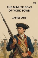 The Minute Boys Of York Town