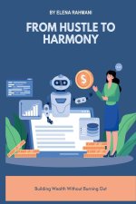 From Hustle to Harmony