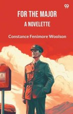 For The Major A Novelette
