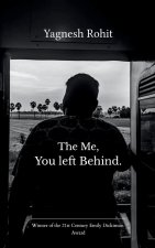 The me, You left behind.