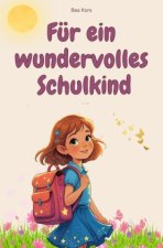 Für ein wundervolles Schulkind