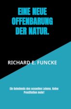 Eine neue Offenbarung der Natur.