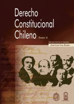 Derecho constitucional chileno. Tomo II