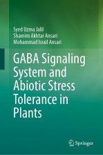 Gaba Signaling System and Abiotic Stress Tolerance in Plants