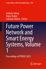 Future Power Network and Smart Energy Systems, Volume 1