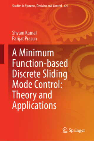 A Minimum Function-based Discrete Sliding Mode Control: Theory and Applications