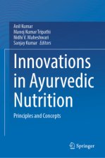 Innovations in Ayurvedic Nutrition