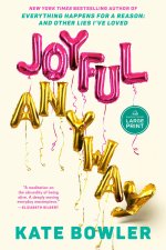 Joyful, Anyway