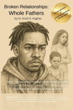 Broken Relationships, Whole Fathers