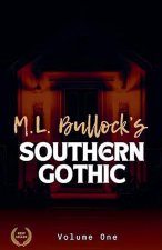M. L. Bullock's Southern Gothic