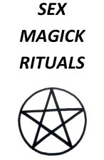 Sex Magick Rituals