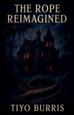 The Rope Reimagined