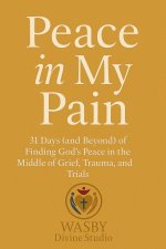Peace In My Pain