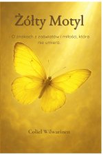 ¿ó¿ty Motyl - O znakach z za¿wiatów i mi¿o¿ci, która nie umiera.