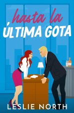 Hasta la Última Gota