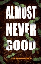 Almost Never Good