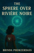 The Sphere Over Rivière Noire