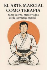 El Arte Marcial como Terapia