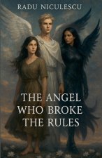 The Angel Who Broke The Rules