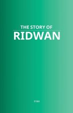 The Story of Ridwan