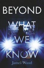 Beyond What We Know