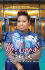 Be Good to You
