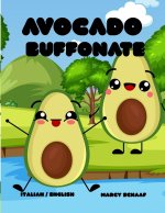Avocado Buffonate (Italian /English) Avocado Antics