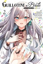 Guillotine Bride, Vol. 2 (Manga)