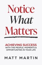 Notice What Matters