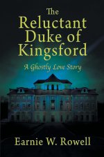 The Reluctant Duke of Kingsford