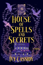 The House of Spells and Secrets