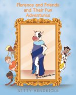 Florence and Friends and Their Fun Adventures