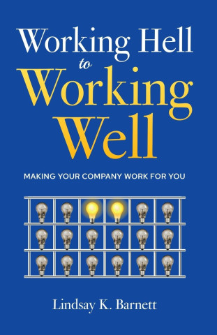 Working Hell to Working Well