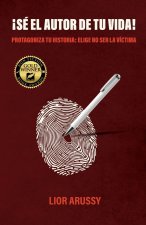 ¡Sé el Autor de tu vida!, Protagoniza tu historia