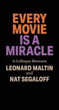Every Movie is a Miracle