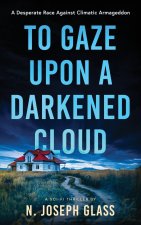 To Gaze Upon a Darkened Cloud