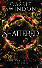 Shattered