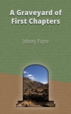 A Graveyard of First Chapters