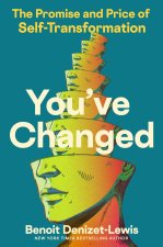 YOUVE CHANGED