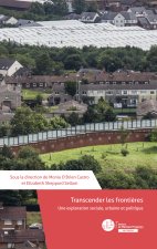 Transcender les frontières. Une exploration sociale, urbaine et politique.