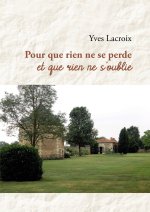 Pour que rien ne se perde et que rien ne s'oublie