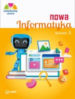 Kalejdoskop ucznia. Nowa informatyka. Zeszyt ćwiczeń. Klasa 3