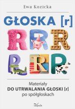 Głoska [r] Materiały do utrwalania głoski [r] po spółgłoskach