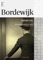 Karakter. Romaan pojast ja isast