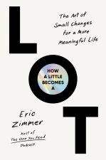 HOW A LITTLE BECOMES A LOT