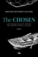 The Chosen : 40 jours avec Jésus Volume 2
