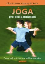 Jóga pro děti s autismem - Postup krok za krokem pro rodiče a pečovatele
