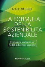 formula della sostenibilità aziendale. Innovazione strategica per modelli di business sostenibili