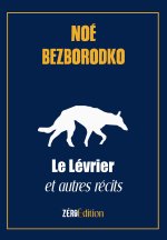 Le Lévrier et autres récits